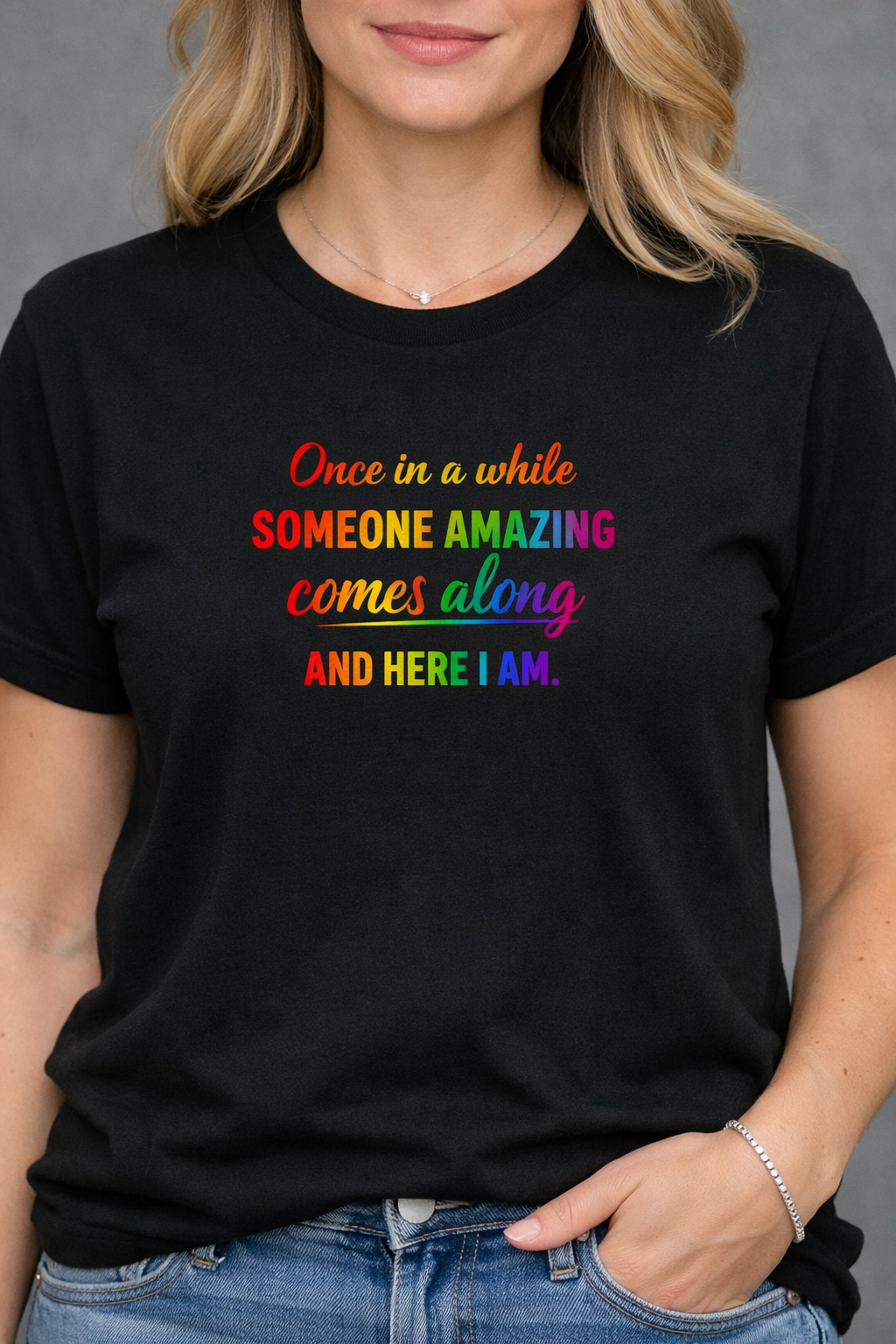Once in a while someone amazing comes along, and here I am.