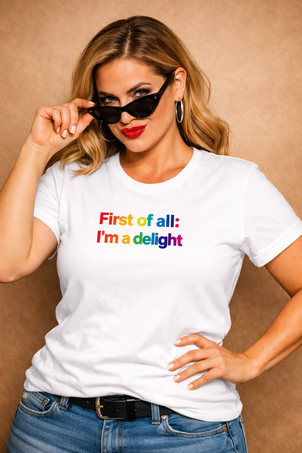 First of all: I'm a delight – Pride T-skjorte