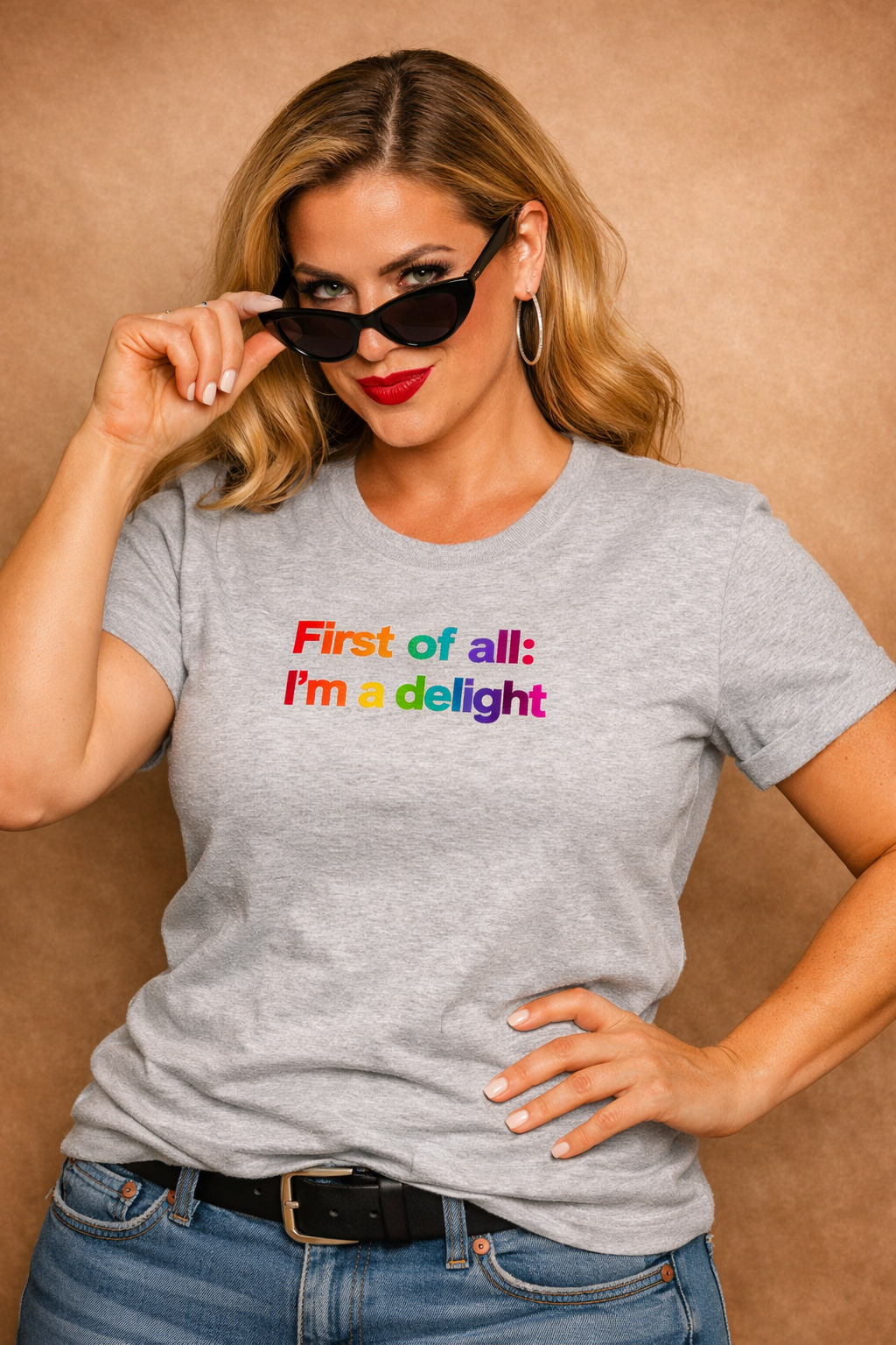 First of all: I'm a delight – Pride T-skjorte
