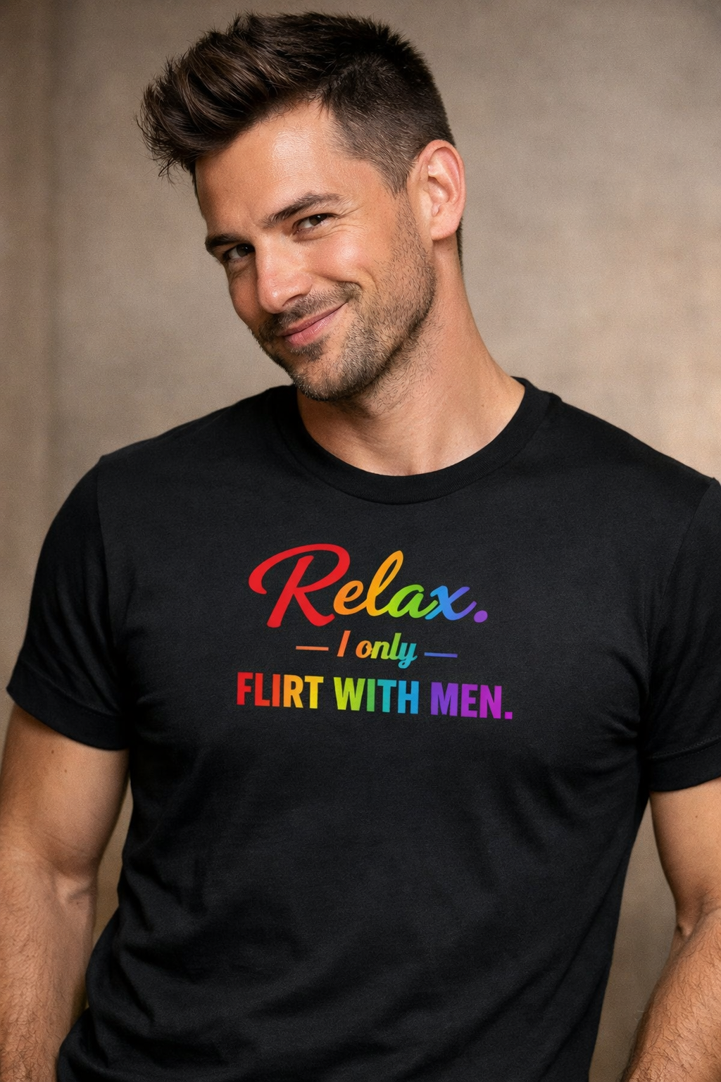 Relax, I Only Flirt With Men T-skjorte