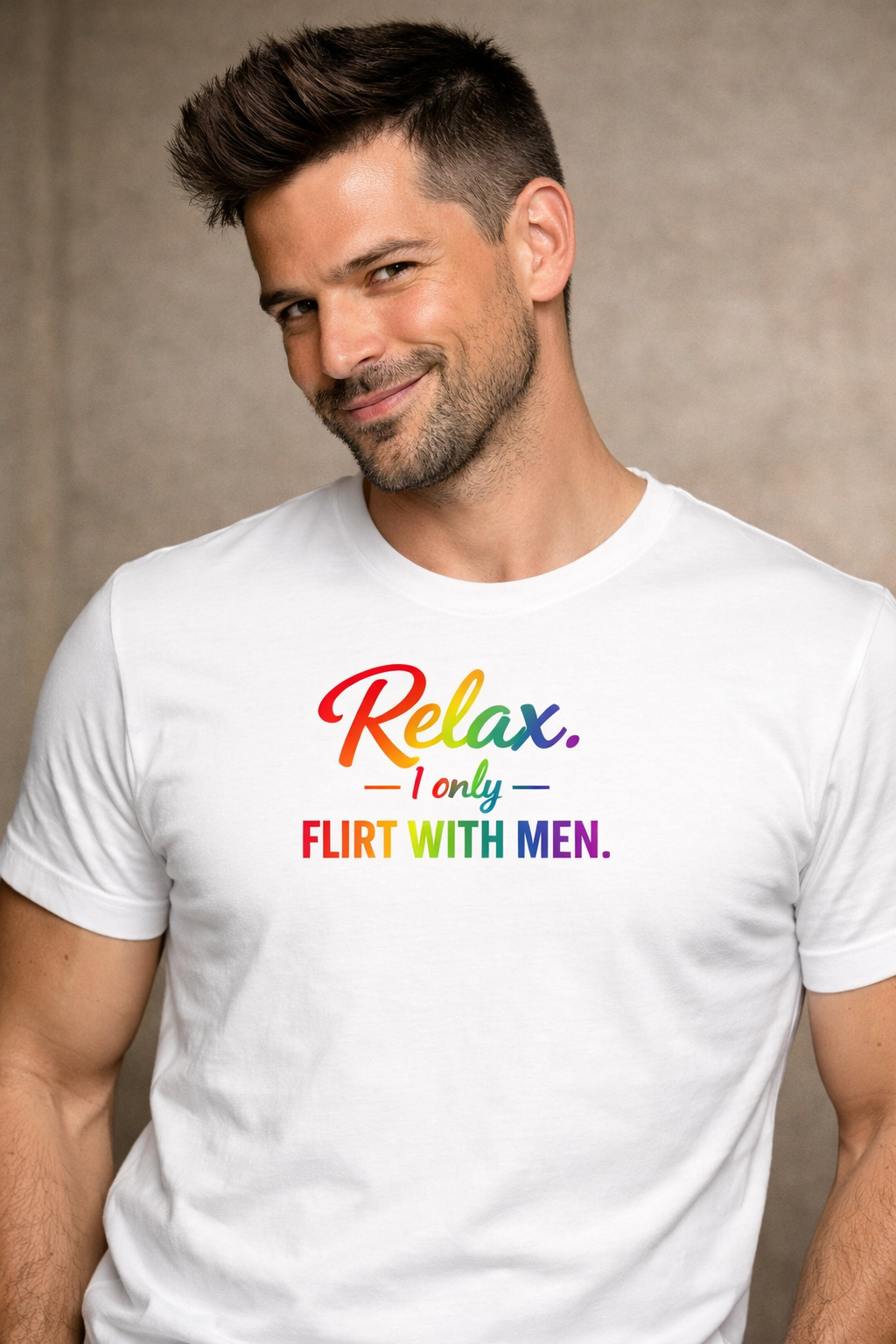 Relax, I Only Flirt With Men T-skjorte