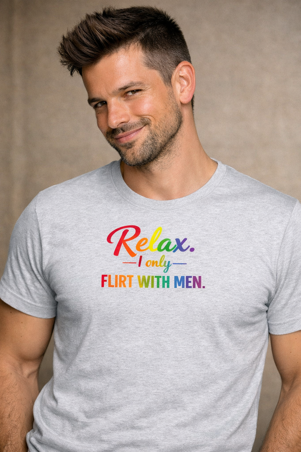 Relax, I Only Flirt With Men T-skjorte