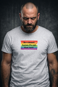 Be a Decent Human. It's Not That Hard. T-skjorte