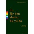 Du får den slutten du vil ha