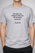 We Don't See Things As They Are, We See Them As We Are