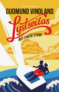 Lystseilas mot finere strøk – Gudmund Vindland